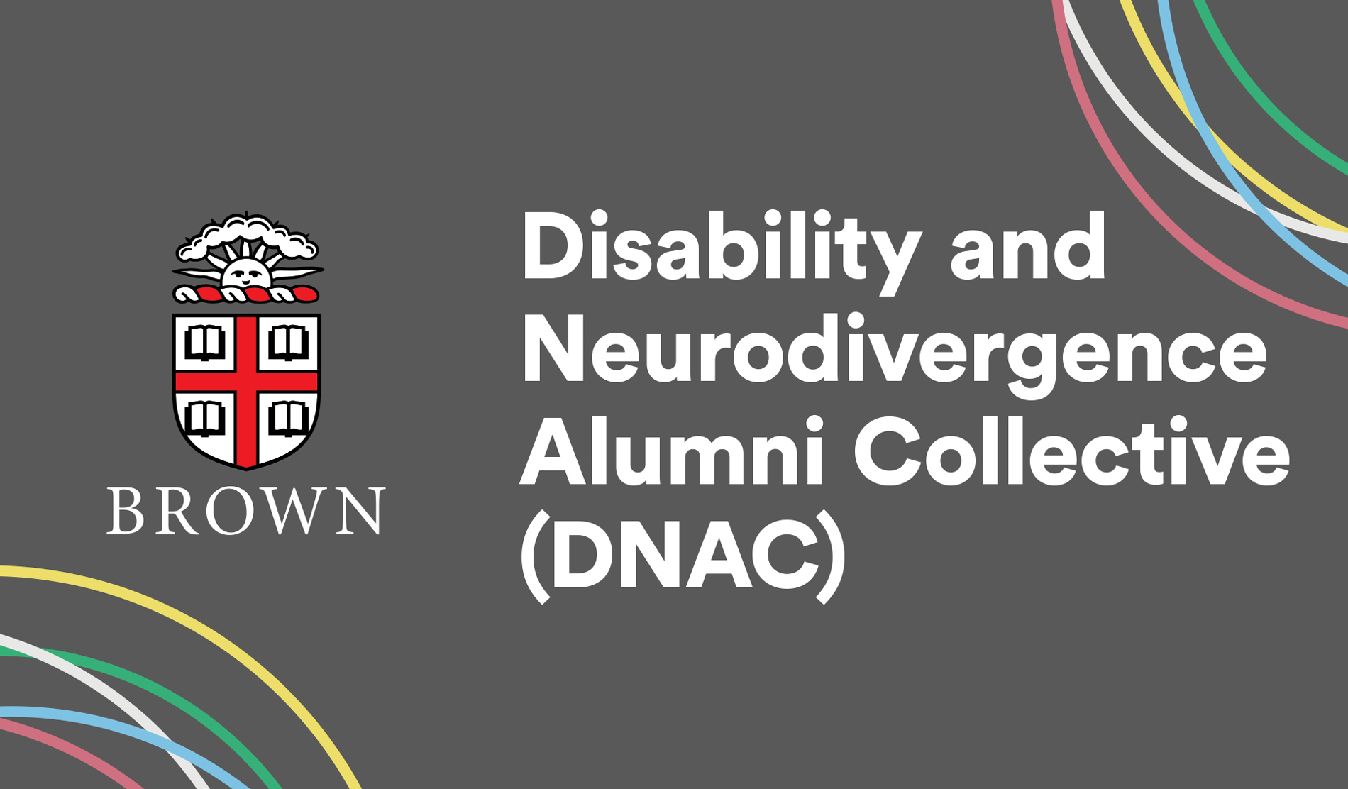 Disability and Neurodivergence Alumni Collective banner with Brown crest.