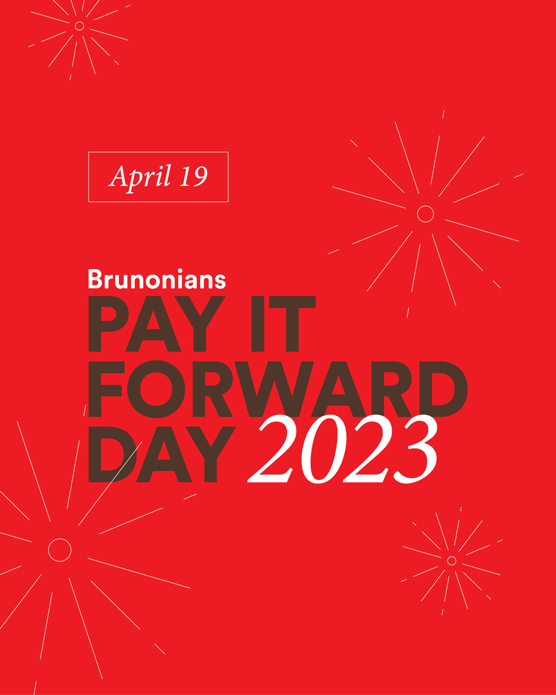 Brunonians Pay It Forward Day graphic for social with red background and white fireworks